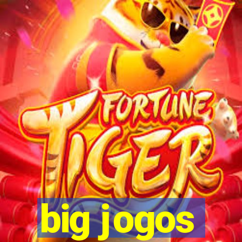 big jogos